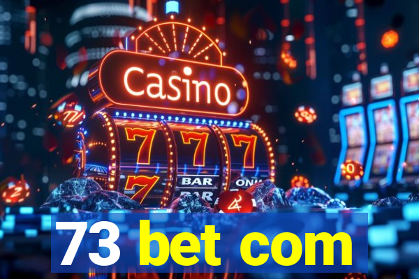 73 bet com